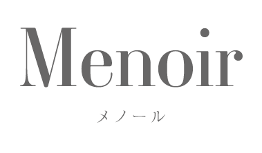 Menoir メノール